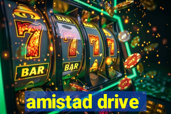 amistad drive